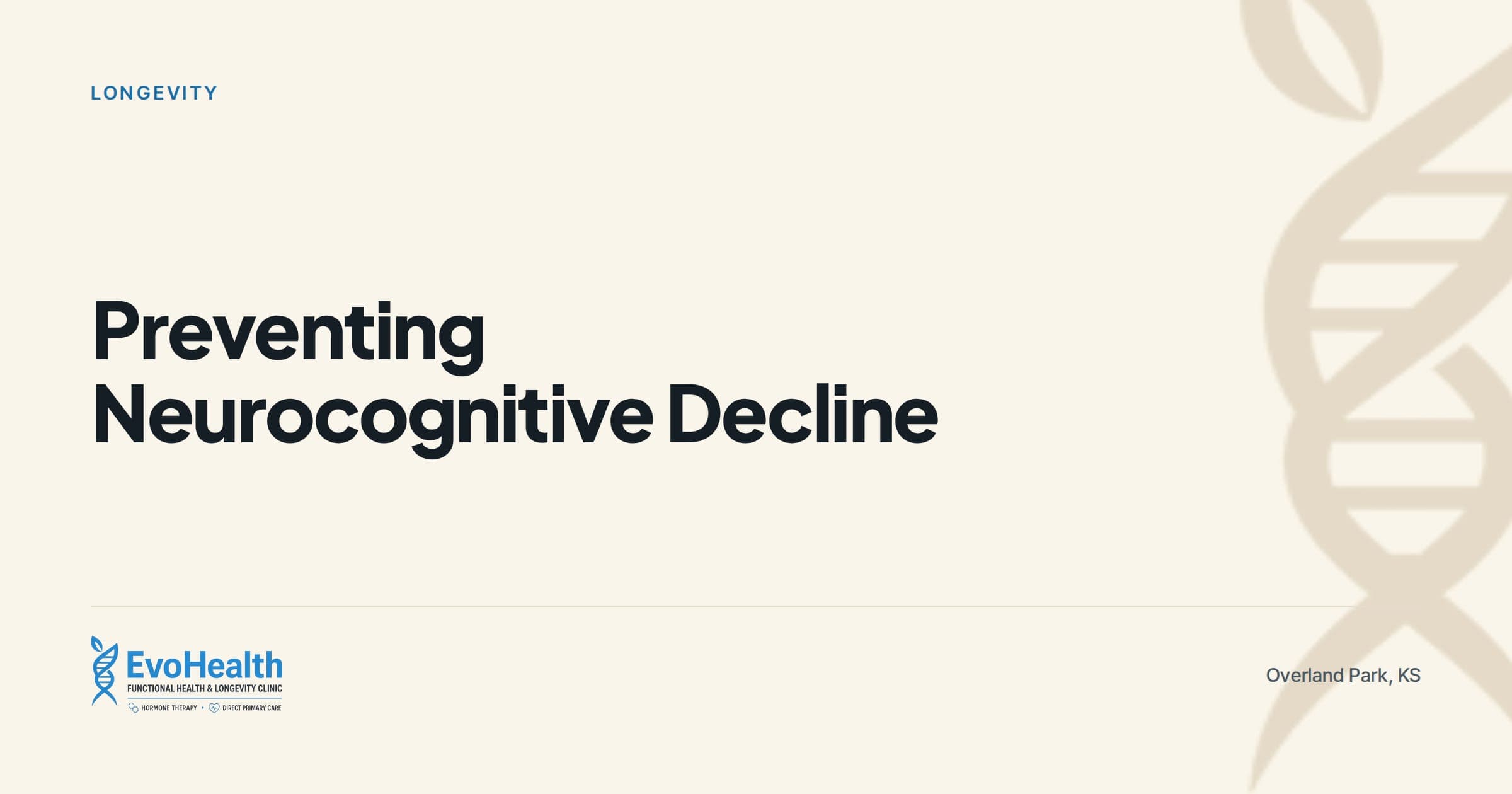 "Preventing Neurocognitive Decline" — EvoHealth